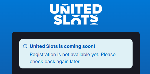 United Slots registration is not open yet